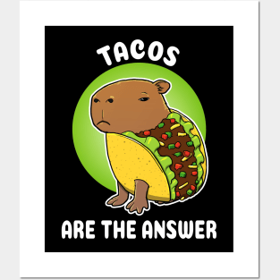 Tacos are the answer Cartoon Capybara Taco Posters and Art